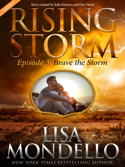 Title details for Brave the Storm: Rising Storm, Season 2, Episode 3 by Lisa Mondello - Available